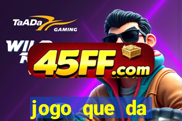 jogo que da dinheiro de verdade sem precisar depositar
